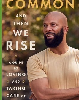 And Then We Rise: A Guide to Loving and Taking Care of Self Online now