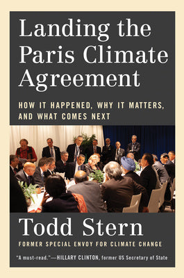 Landing the Paris Climate Agreement: How It Happened, Why It Matters, and What Comes Next For Sale