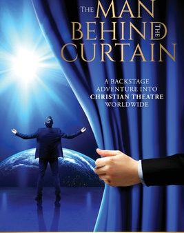 Man Behind the Curtain: A Backstage Adventure into Christian Theatre Worldwide, The Online now