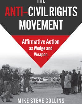 Anti-Civil Rights Movement: Affirmative Action as Wedge and Weapon, The Fashion