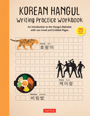 Korean Hangul Writing Practice Workbook: An Introduction to the Hangul Alphabet with 100 Pages of Blank Writing Practice Grids (Online Audio) Discount