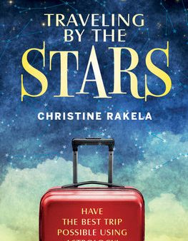 Traveling by the Stars: Have the Best Trip Possible Using Astrology! Sale