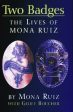 Two Badges: The Lives of Mona Ruiz Hot on Sale