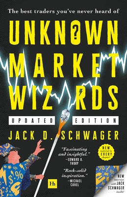 Unknown Market Wizards: The Best Traders You ve Never Heard of Online Hot Sale