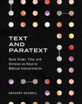 Text and Paratext: Book Order, Title, and Division as Keys to Biblical Interpretation Online Hot Sale