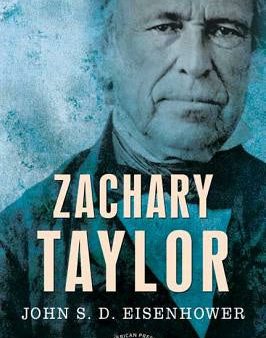 Zachary Taylor: The American Presidents Series: The 12th President, 1849-1850 Supply