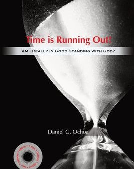 Time Is Running Out!: Am I Really in Good Standing with God? For Cheap