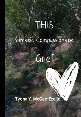 THIS Somatic Compassionate Grief Hot on Sale