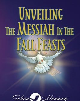 Unveiling the Messiah in the Fall Feasts Online Hot Sale