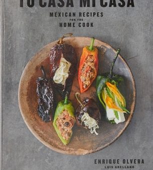 Tu Casa Mi Casa: Mexican Recipes for the Home Cook on Sale