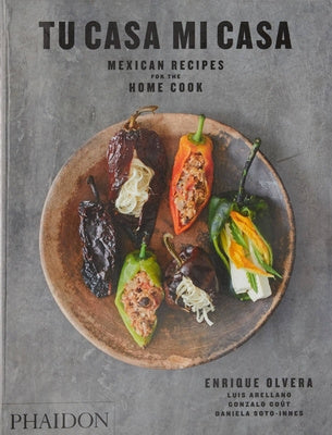 Tu Casa Mi Casa: Mexican Recipes for the Home Cook on Sale