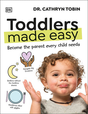 Toddlers Made Easy: Become the Parent Every Child Needs Cheap