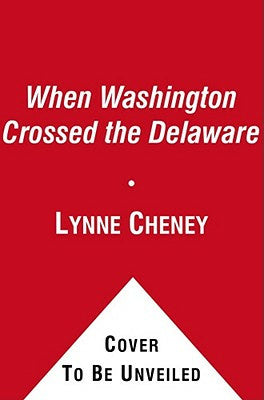 When Washington Crossed the Delaware: A Wintertime Story for Young Patriots For Discount