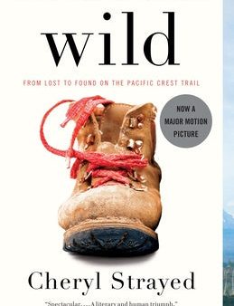 Wild: From Lost to Found on the Pacific Crest Trail (Oprah s Book Club 2.0) Sale