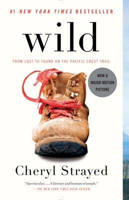 Wild: From Lost to Found on the Pacific Crest Trail (Oprah s Book Club 2.0) Sale