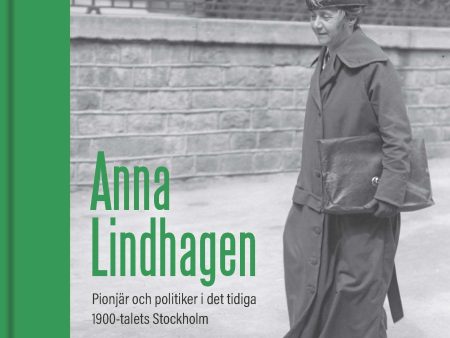 Anna Lindhagen - Pionjär och politiker i det tidiga 1900-talets Stockholm Fashion