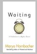 Waiting: A Nonbeliever s Higher Power For Discount