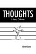 Thoughts: A Poetry Collection For Cheap