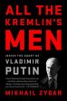 All the Kremlin s Men: Inside the Court of Vladimir Putin Sale