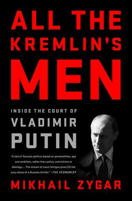 All the Kremlin s Men: Inside the Court of Vladimir Putin Sale