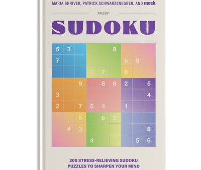 200 Stress-Relieving Sudoku Puzzles to Sharpen Your Mind: Presented by Maria Shriver, Patrick Schwarzenegger, and Mosh Cheap