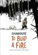 To Build a Fire: Based on Jack London s Classic Story For Discount